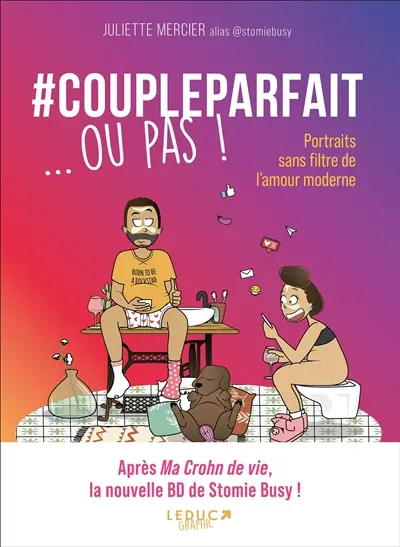 #coupleparfait... ou pas ! : portraits sans filtre de l'amour moderne