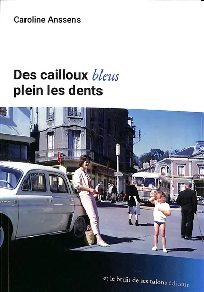 Des cailloux bleus plein les dents