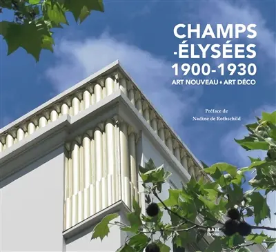 Champs-Elysées : 1900-1930 : Art nouveau, Art déco