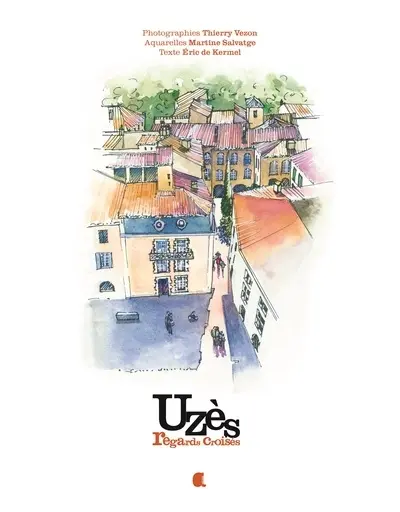 Uzès : regards croisés