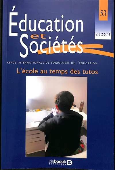 Education et sociétés, n° 53. L'école au temps des tutos