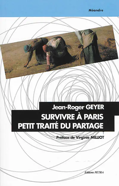 Survivre à Paris : petit traité du partage