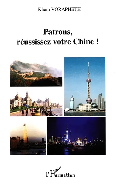 Patrons, réussissez votre Chine !