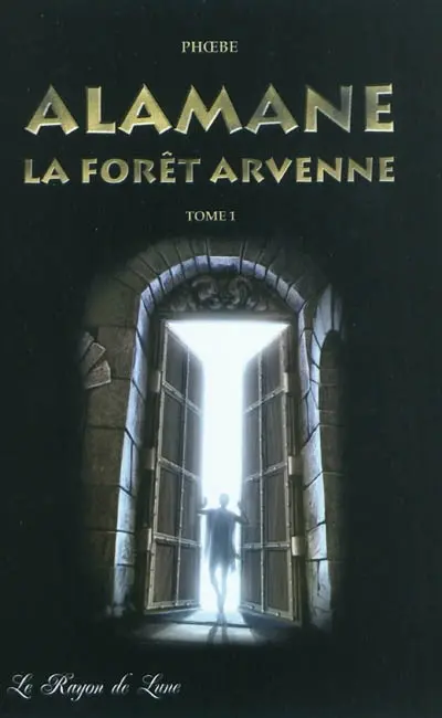 Les chroniques drukhses. Vol. 1. Alamane : la forêt arvenne
