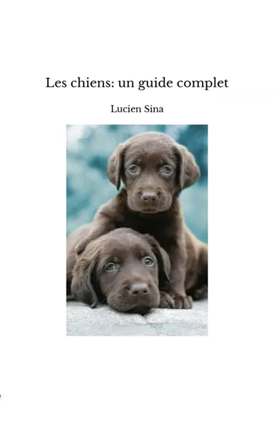 Les chiens : un guide complet