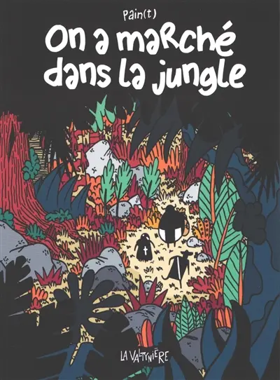 On a marché dans la jungle