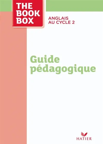 The book box, guide pédagogique : avec fiches photocopiables : anglais au cycle 2