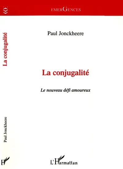 La conjugalité : le nouveau défi amoureux