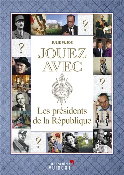 Jouez avec les présidents de la République