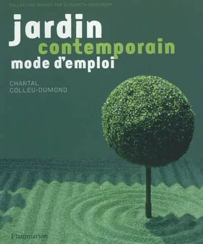 Jardin contemporain, mode d'emploi