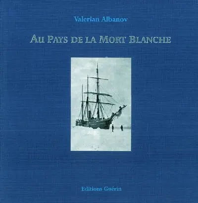 Au pays de la mort blanche