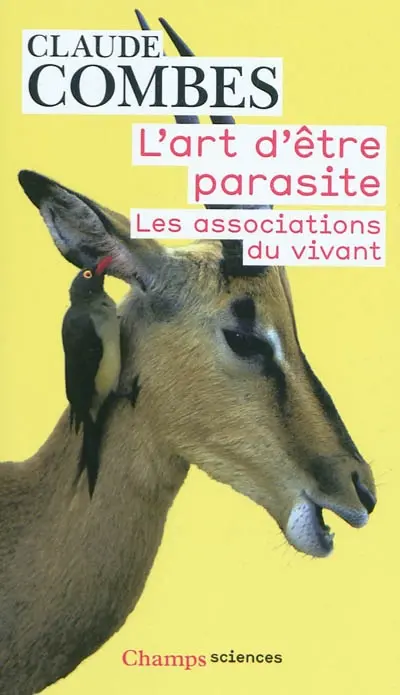 L'art d'être parasite : les associations du vivant