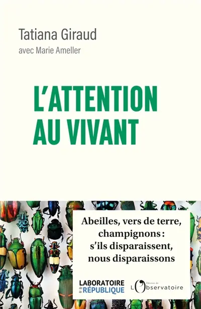 L'attention au vivant : abeilles, vers de terre, champignons : s'ils disparaissent, nous disparaissons