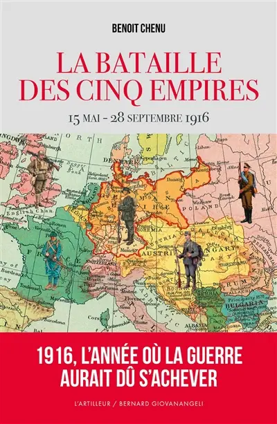 La bataille des cinq empires : 15 mai-28 septembre 1916