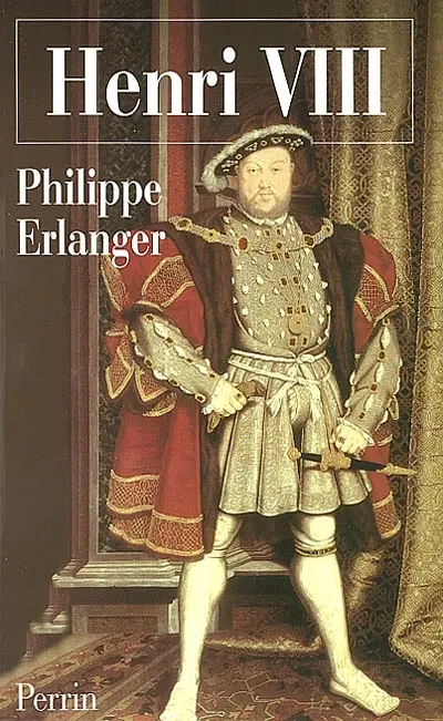 Henri VIII : un dieu anglais aux six épouses