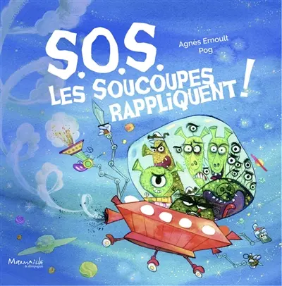 SOS, les soucoupes rappliquent !