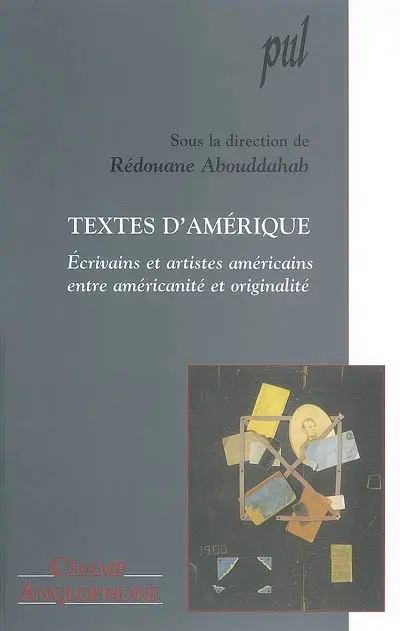 Textes d'Amérique : écrivains et artistes américains, entre américanité et originalité