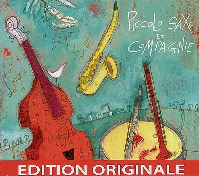 Piccolo, Saxo et compagnie