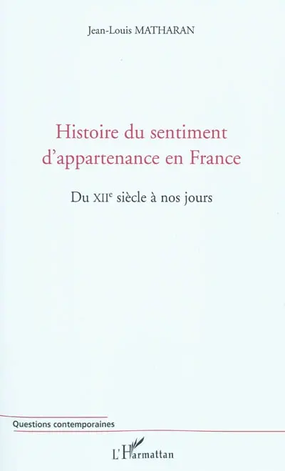 Histoire du sentiment d'appartenance en France : du XIIe siècle à nos jours