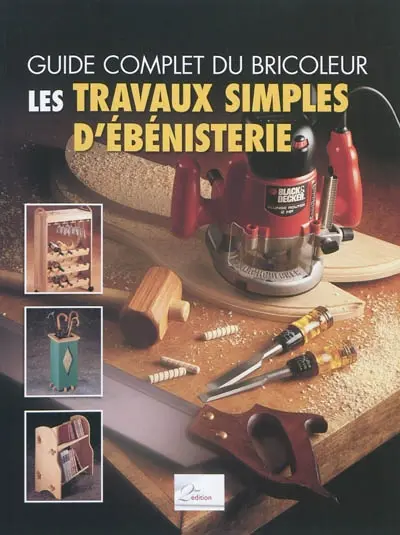 Les travaux simples d'ébénisterie