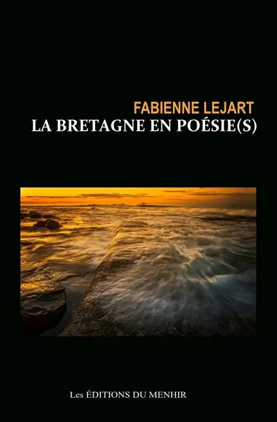 La Bretagne en poésie(s) : petit guide poétique de la Bretagne