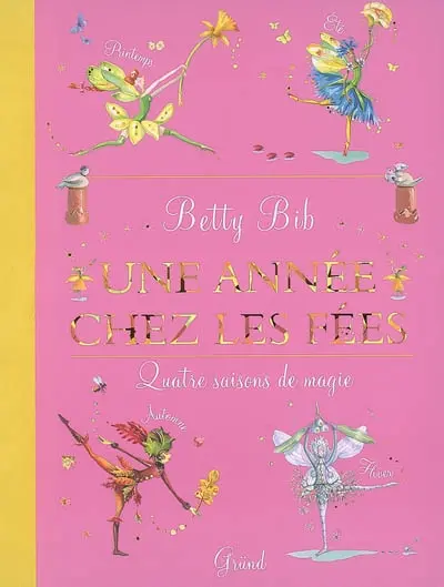 Une année chez les fées : quatre saisons de magie