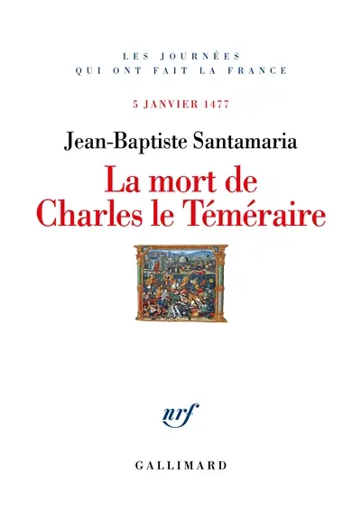 La mort de Charles le Téméraire : 5 janvier 1477