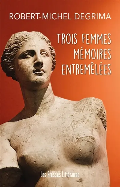 Trois femmes mémoires entremêlées