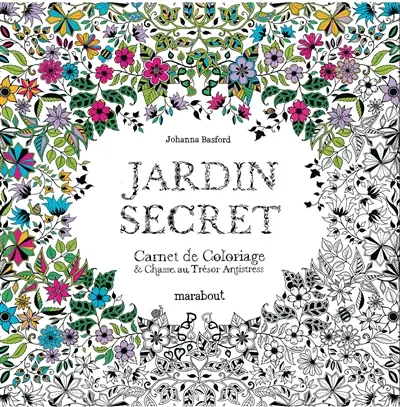Jardin secret : carnet de coloriage & chasse au trésor antistress