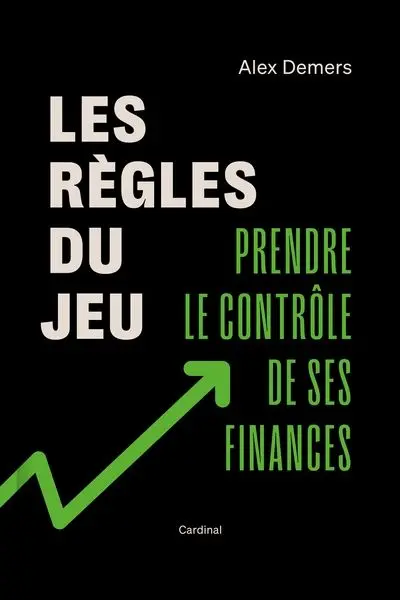 Les règles du jeu : prendre le contrôle de ses finances