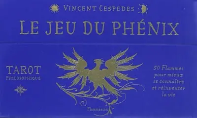 Le jeu du phénix : tarot philosophique : 50 flammes pour mieux se connaître et réinventer la vie