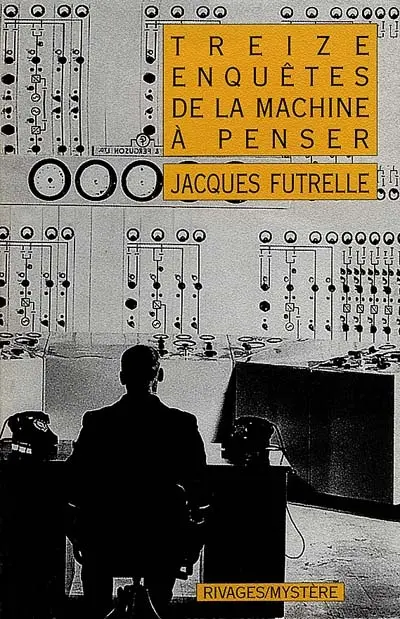Treize enquêtes de La Machine à penser