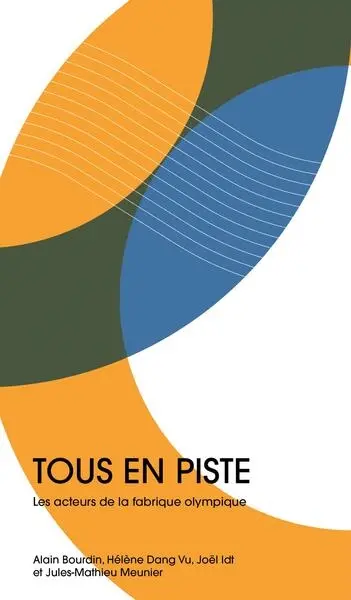 Tous en piste : les acteurs de la fabrique olympique