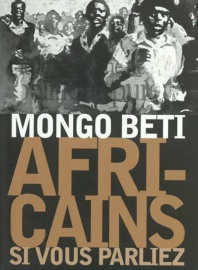 Africains si vous parliez