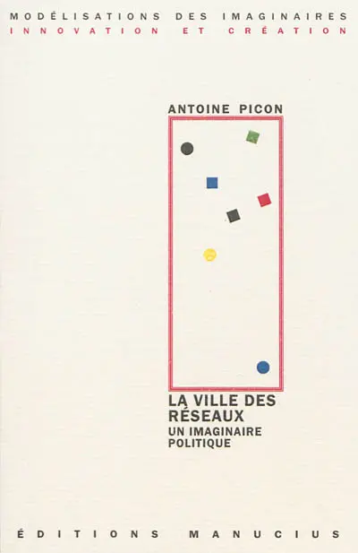 La ville des réseaux : un imaginaire politique