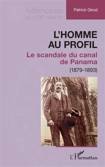 L'homme au profil : le scandale du canal de Panama (1879-1893)