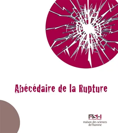Abécédaire de la rupture