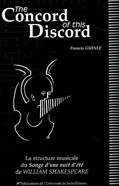 The concord of this discord : la structure musicale du Songe d'une nuit d'été de William Shakespeare