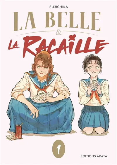 La belle & la racaille. Vol. 1