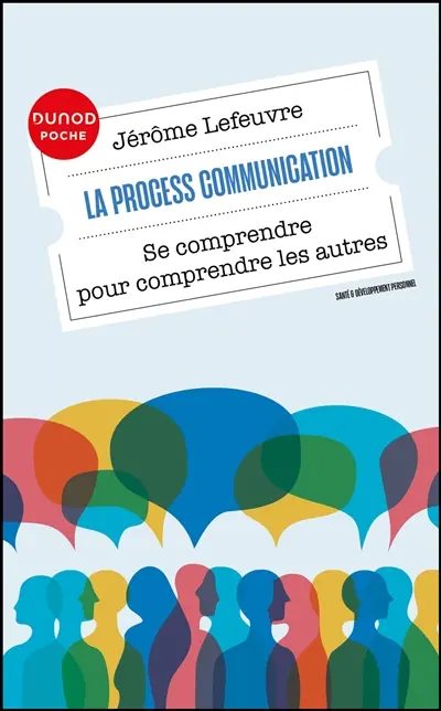 La process communication : se comprendre pour comprendre les autres