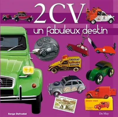 2 CV, un fabuleux destin