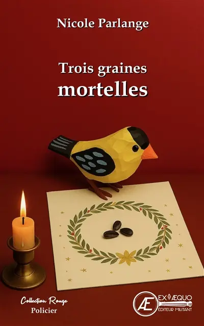 Trois graines mortelles : roman policier