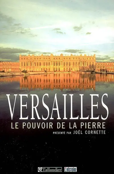 Versailles : le pouvoir de la pierre
