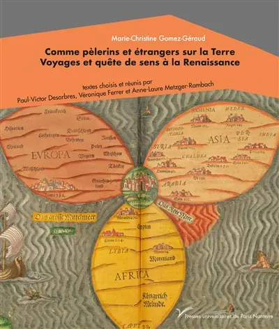 Comme pèlerins et étrangers sur la Terre : voyages et quête de sens à la Renaissance