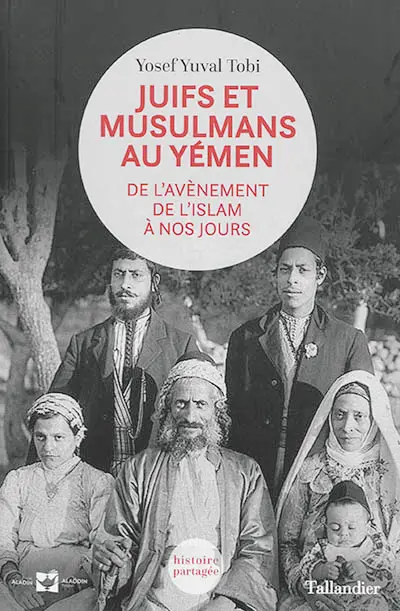 Juifs et musulmans au Yémen : de l'avènement de l'islam à nos jours