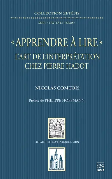 Apprendre à lire : l'art de l'interprétation chez Pierre Hadot