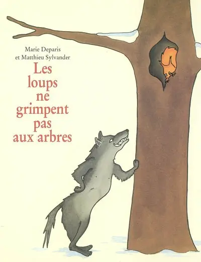 Les loups ne grimpent pas aux arbres