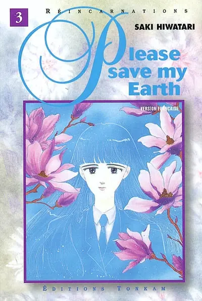 Please save my earth : réincarnations. Vol. 3