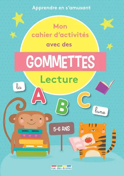 Mon cahier d'activités avec des gommettes, 5-6 ans : lecture : apprendre en s'amusant