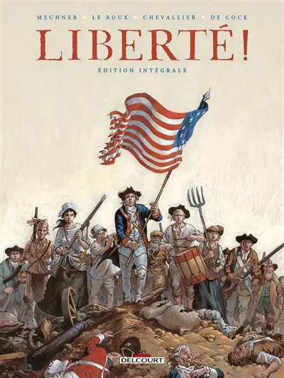 Liberté ! : édition intégrale